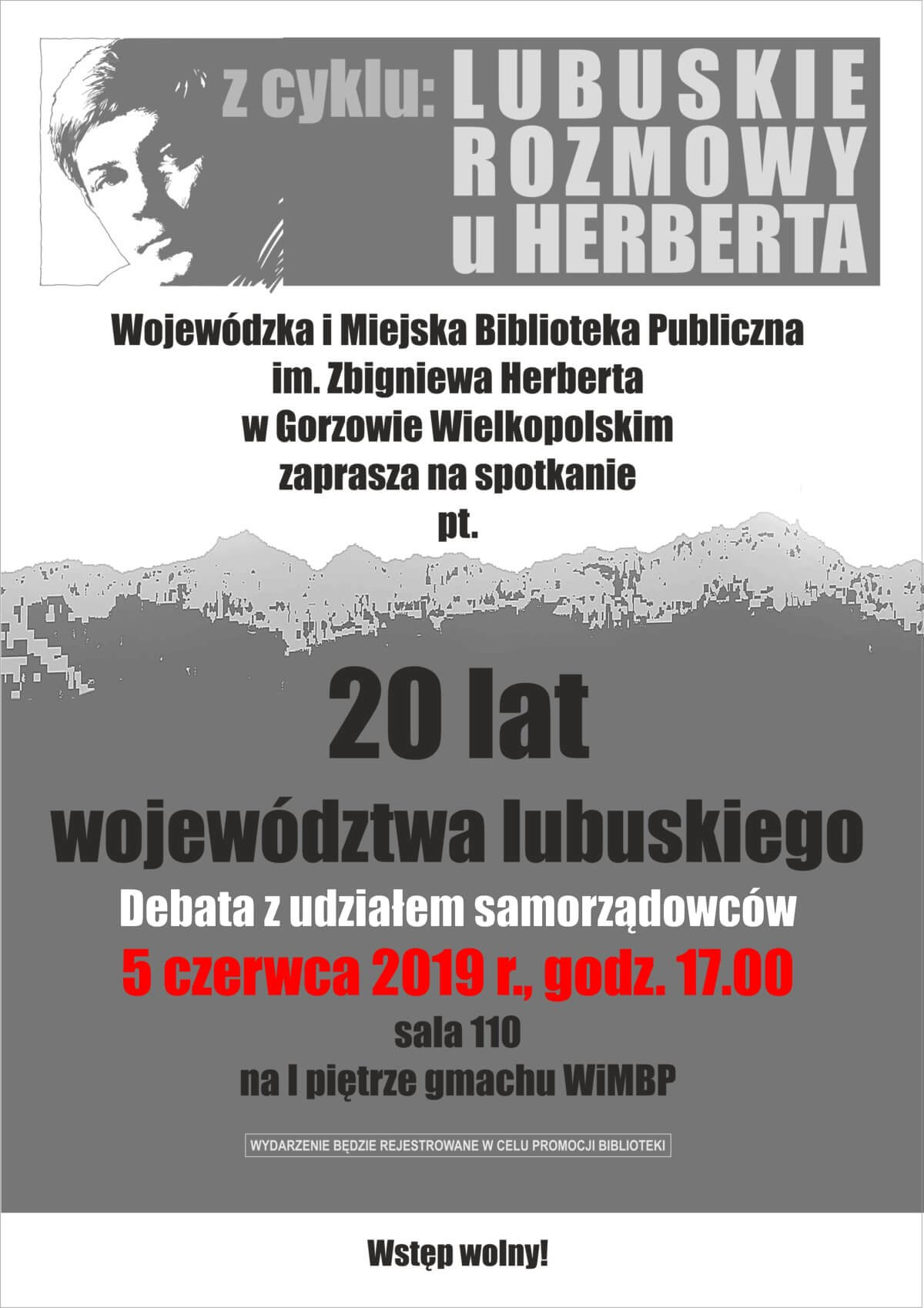 5 czerwca 2019 r. o godz. 17.00 zapraszamy na kolejne spotkanie z cyklu "Lubuskie rozmowy u Herberta", które tym razem zostanie poświęcone województwu lubuskiemu. W debacie udział wezmą samorządowcy - Andrzej Bocheński, Marcin Jabłoński i Tadeusz Horbacz. Wstęp wolny!