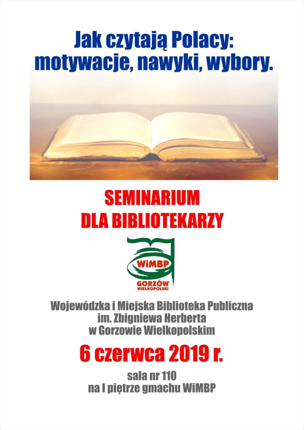 6 czerwca 2019 r. w Biblioteka Herberta zaprasza bibliotekarzy na seminarium pt. "Jak czytają Polacy: motywacje, nawyki, wybory". Początek o godzinie 9:30.