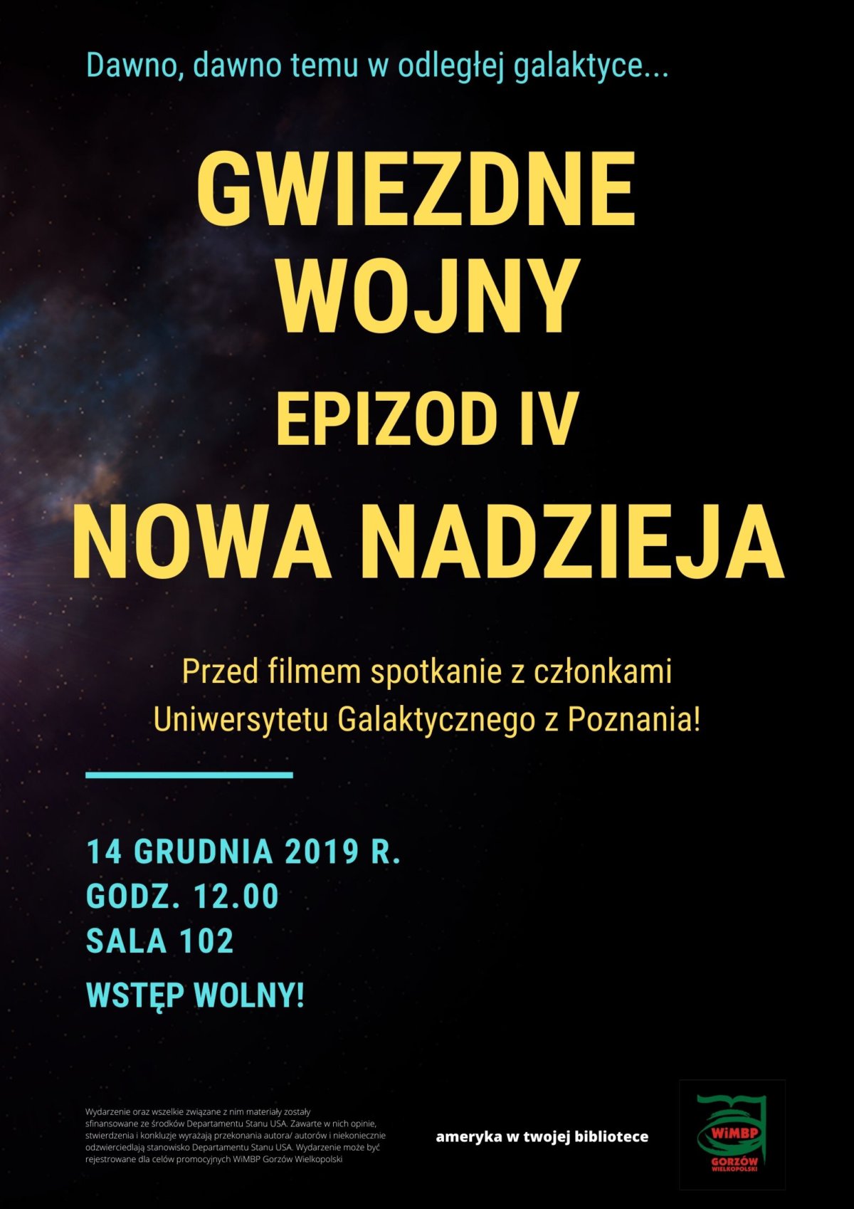 14 grudnia 2019 roku (sobota) o godz. 12.00 zapraszamy na pokaz filmu "Gwiezdne Wojny - Nowa Nadzieja". Wstęp wolny!