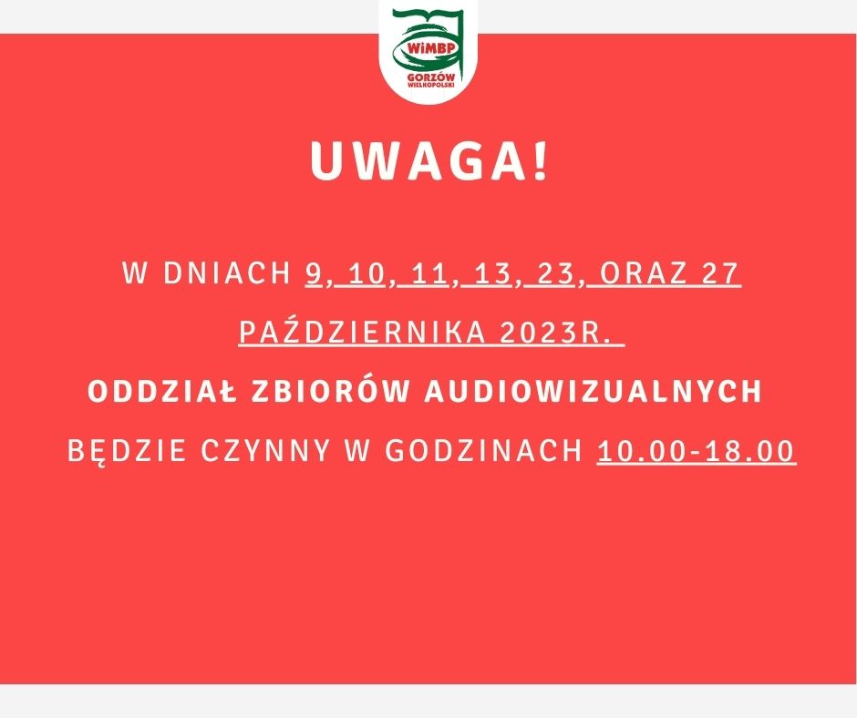 W dniach 9, 10, 11, 13, 23, oraz 27 października 2023r. Oddział Zbiorów Audiowizualnych będzie czynny w godzinach 10.00-18.00