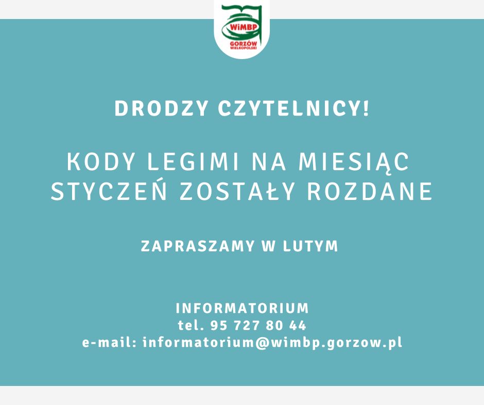 Drodzy czytelnicy! Kody Legimi na miesiąc STYCZEŃ zostały rozdane zapraszamy w lutym.