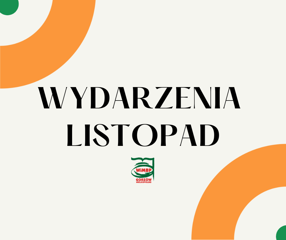 Grafika ozdobna, na beżowym tle napis wydarzenia listopad. Pod napisem logo biblioteki