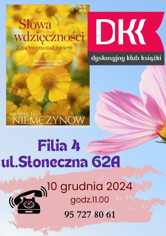 Plakat obrazujący kolejne DKK w Filii nr 4, spotkanie dotyczy książki pt. "Słowa wdzięczności. Z zachwytu nad życiem", plakat zrobiony w jasnej tonacji koloru.